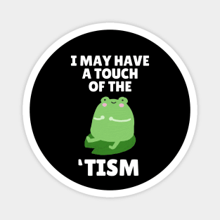 Funny Frog Tism Magnet